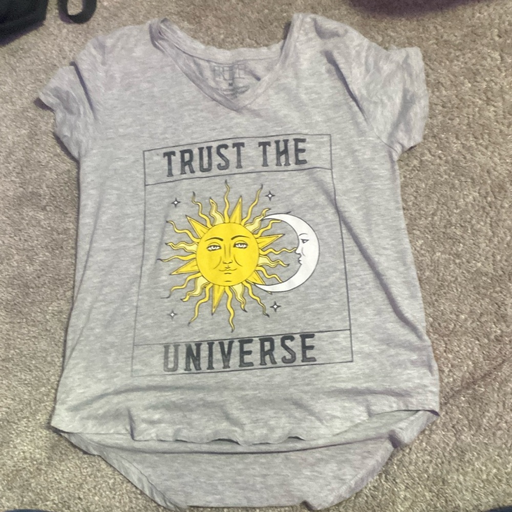 Grey shirt, very soft, never worn, quote- “trust the universe”